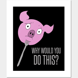 Pig on a fork - why would you do this? Posters and Art